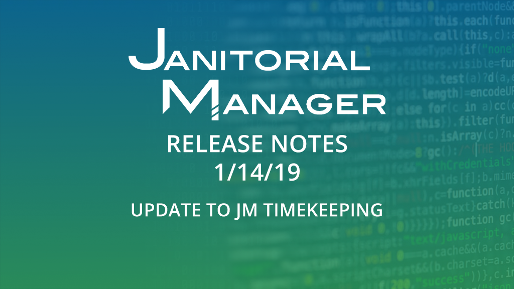 Janitorial Manager Release 1/14/2019