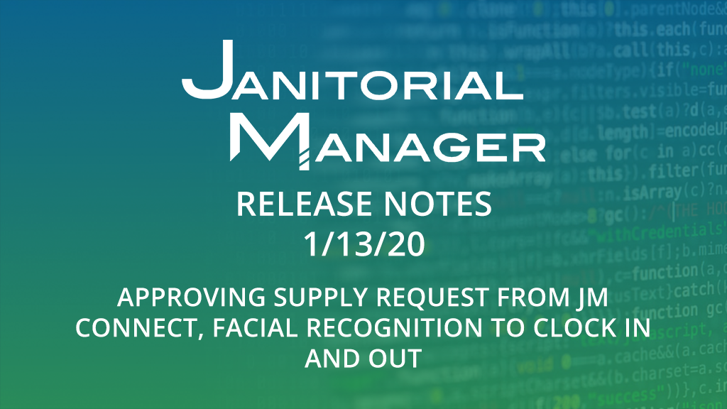 Janitorial Manager Release Notes 1/13/2020