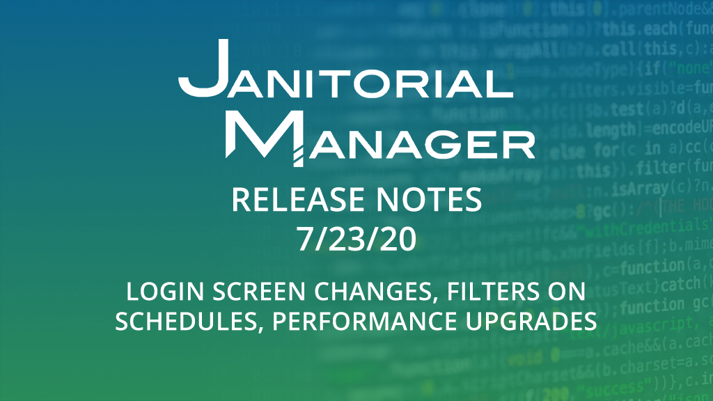 Janitorial Manager Release Notes 7/23/2020