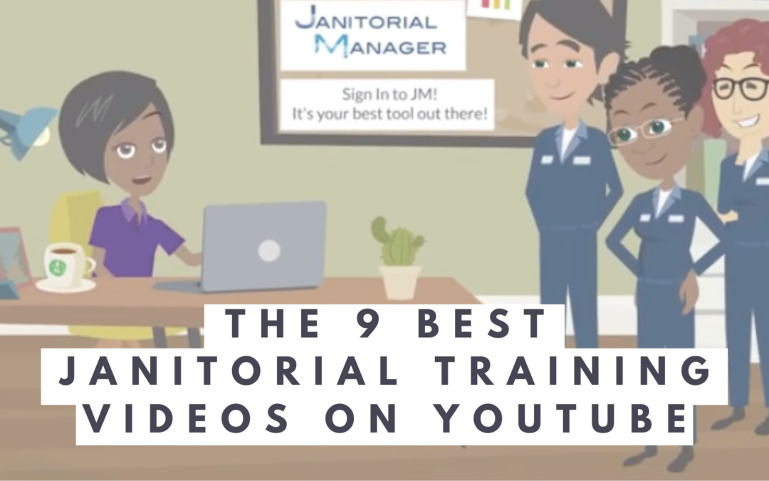 The 9 Best Janitorial Training Videos on YouTube