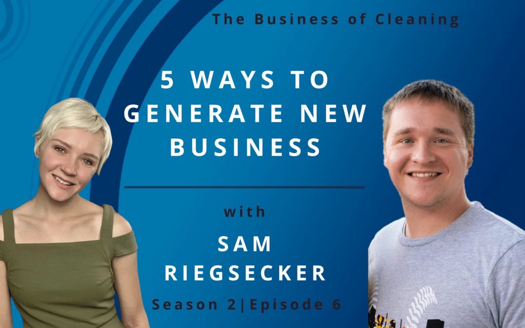 5 Ways to Generate New Business with Sam Riegsecker