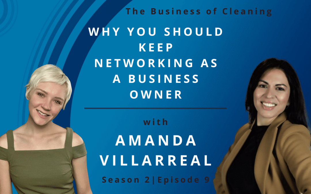 Why You Should Keep Networking as a Business Owner with Amanda Villarreal