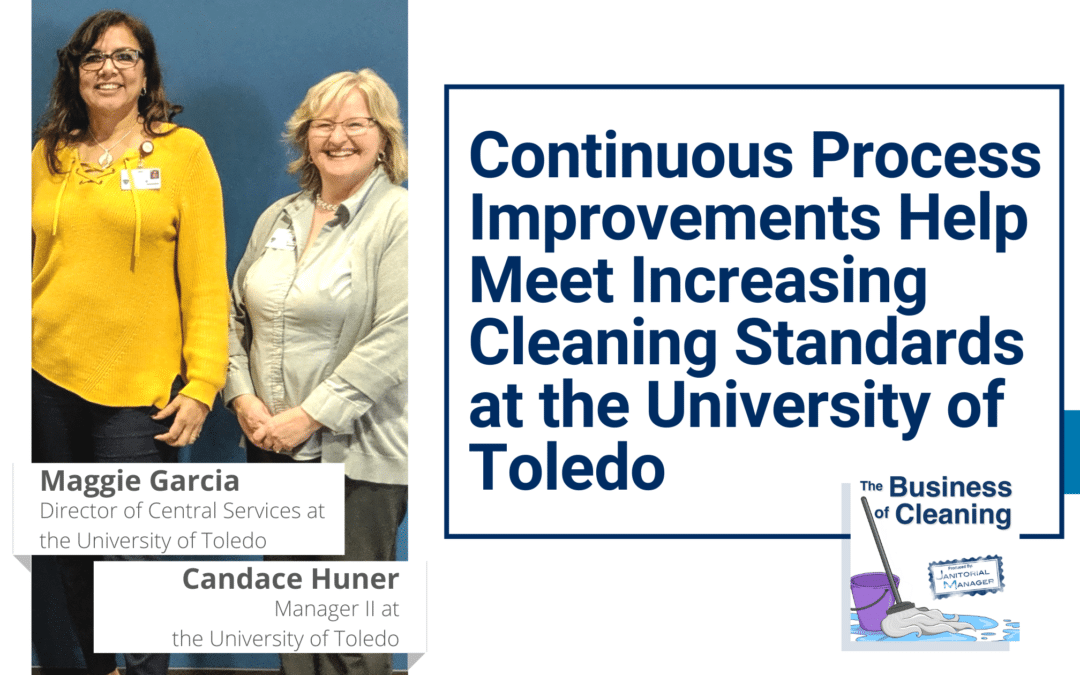 Continuous Process Improvements Help Meet Increasing Cleaning Standards at the University of Toledo