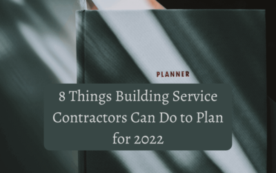 8 Things Building Service Contractors Can Do to Plan for 2022
