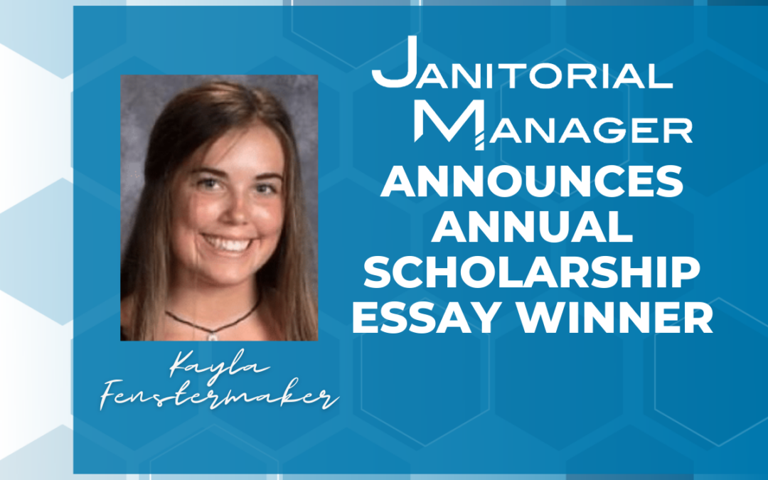 Janitorial Manager Announces 2021 Annual Scholarship Essay Winner