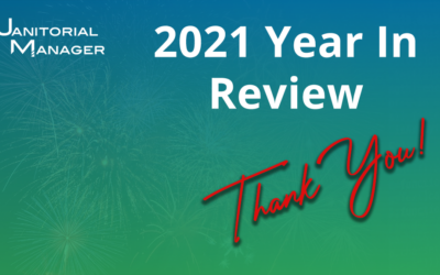Janitorial Manager: 2021 Year in Review