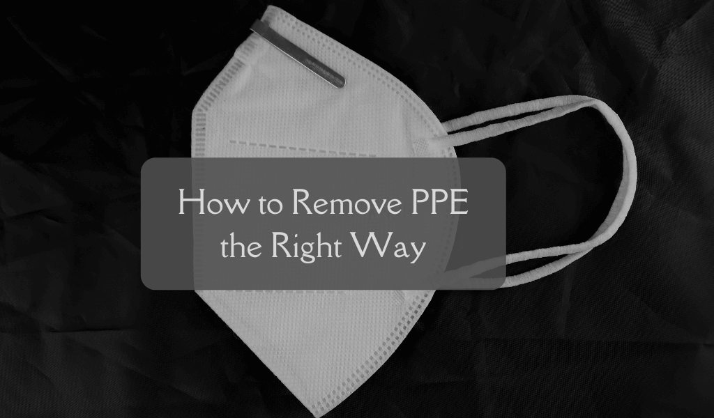 How to Remove PPE the Right Way