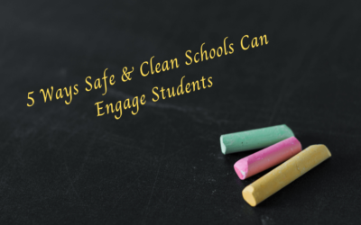 5 Ways Safe & Clean Schools Can Engage Students