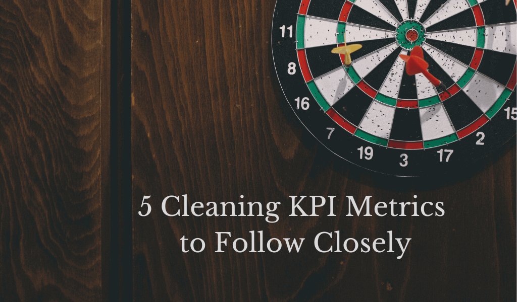 5 Cleaning KPI Metrics to Follow Closely