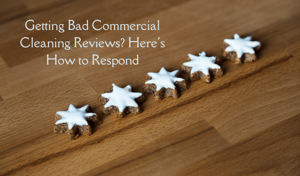 Getting Bad Commercial Cleaning Reviews? Here’s How to Respond