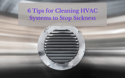 6 Tips for Cleaning HVAC Systems to Stop Sickness