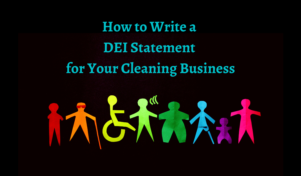 How to Write a DEI Statement for Your Cleaning Business