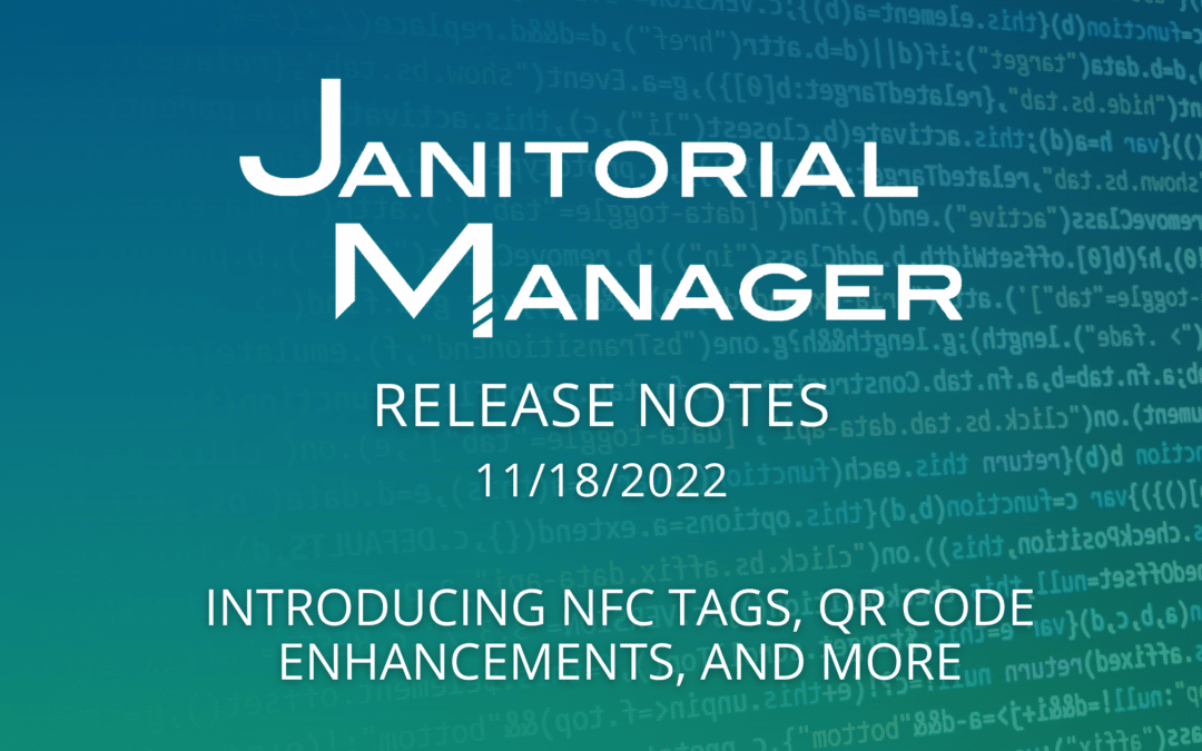 Janitorial Manager Release Notes 11/18/22