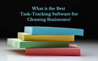 What is the Best Task Tracking Software for Cleaning Businesses?