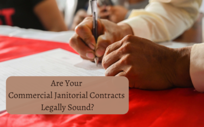 Are Your Commercial Janitorial Contracts Legally Sound?