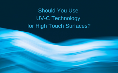 Should You Use UV-C Technology for High Touch Surfaces?