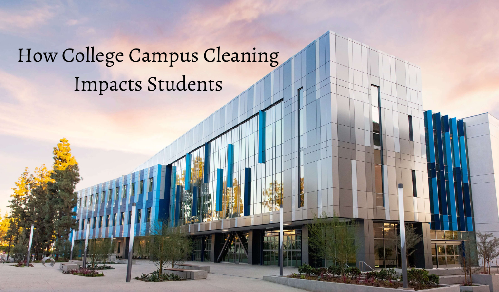 How College Campus Cleaning Impacts Students